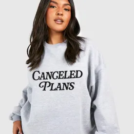 Canceled Plans Sweatshirt