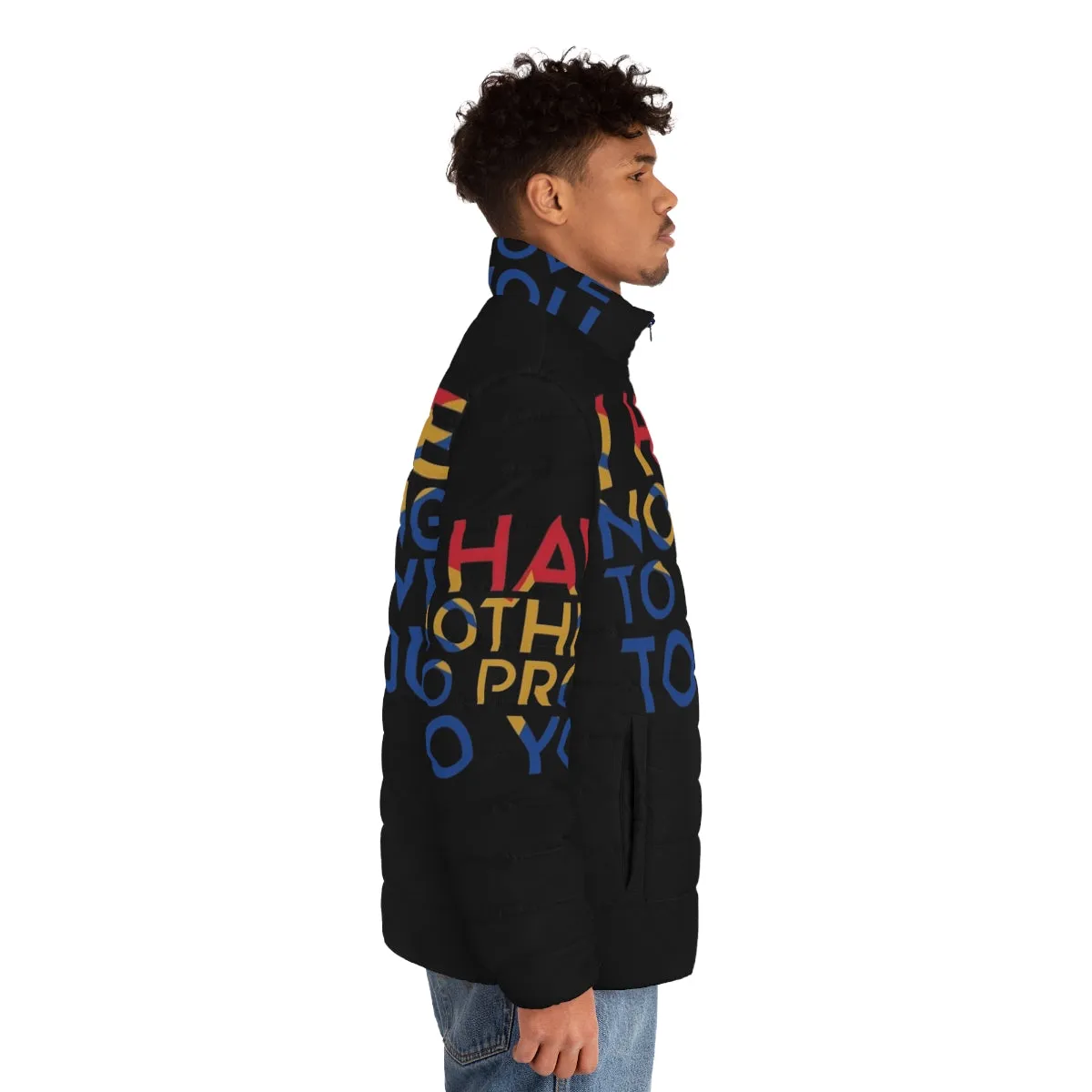 "I Have Nothing To Prove To You" Superhero Puffer Jacket