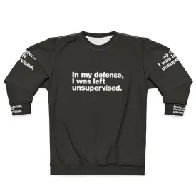 "Unsupervised Mischief" Funny Sarcastic Sweatshirt